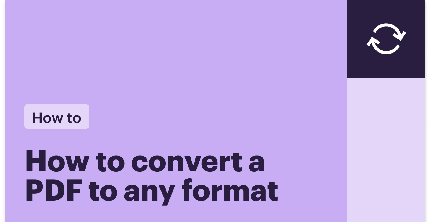 Unlock the power of PDFs: Convert to any format in minutes