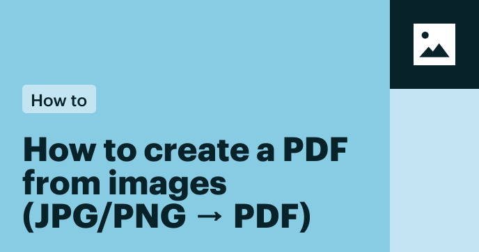 How to сreate a PDF from images: The сomplete B2B guide